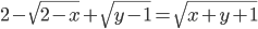 2-\sqrt{2-x}+\sqrt{y-1}=\sqrt{x+y+1}